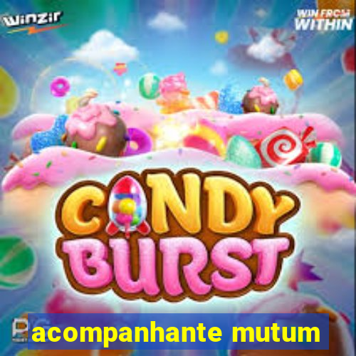 acompanhante mutum